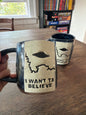 I Want to Believe Mug
