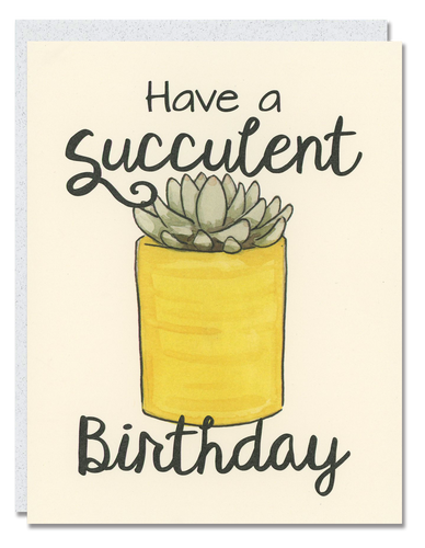 Have a Succulent Birthday card