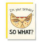 So What? Birthday card